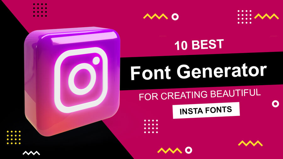 10 Best Font Generators for Creating Beautiful Insta Fonts