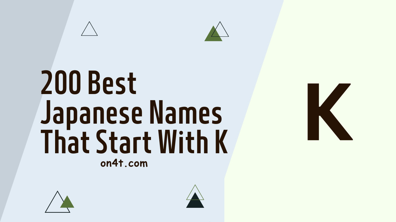 200 Best Japanese Names That Start With K On4t