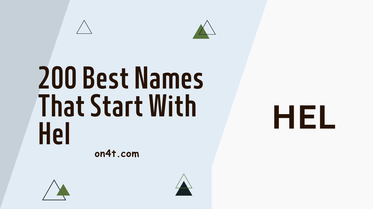 200 Best Names That Start With Hel