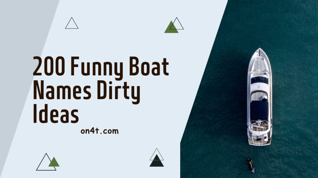 200 Funny Boat Names Dirty Ideas On4t