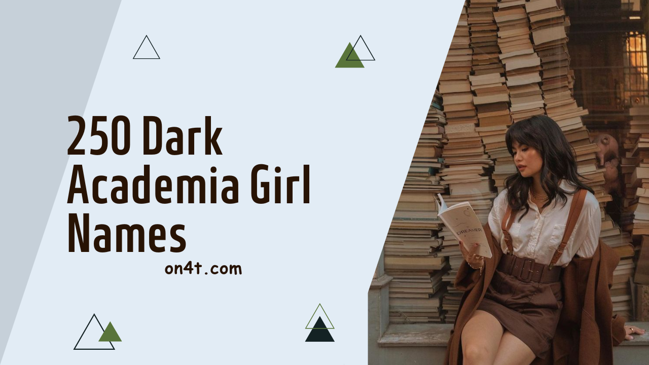 250 Dark Academia Girl Names