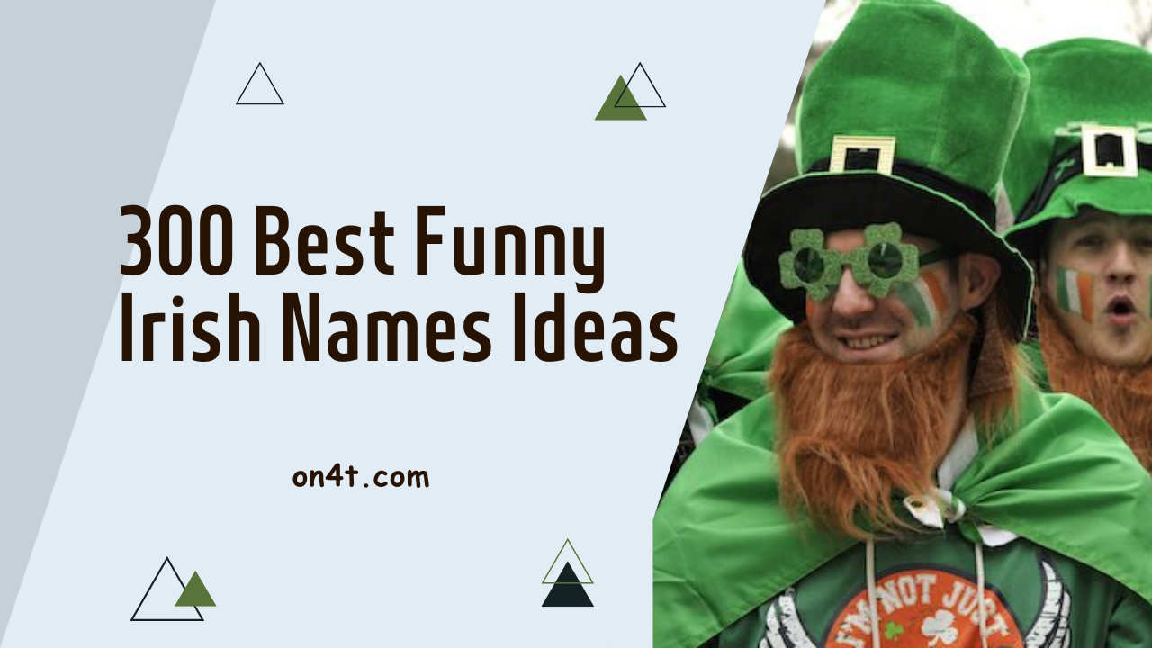 300 Best Funny Irish Names Ideas