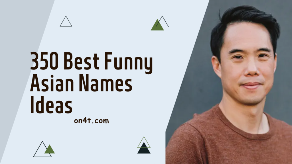 350 Best Funny Asian Names Ideas On4t