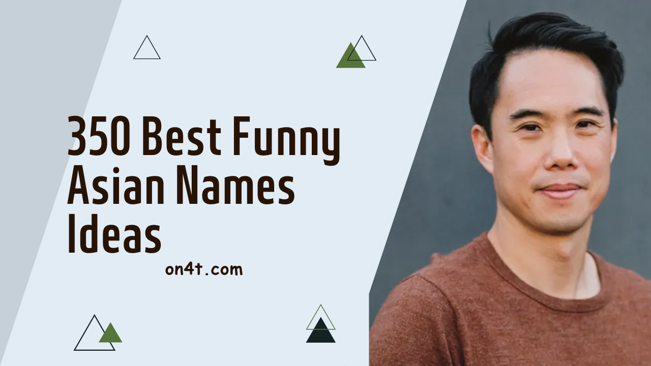 350 Best Funny Asian Names Ideas