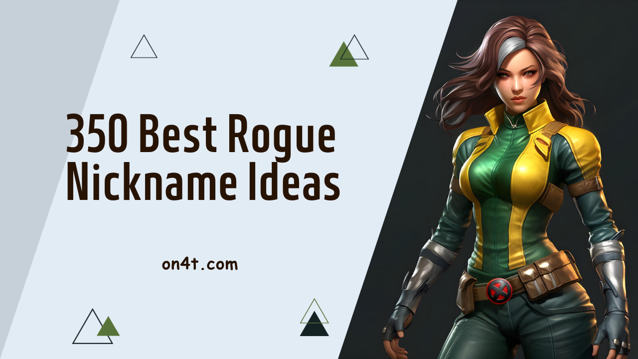 350 Best Rogue Nickname Ideas