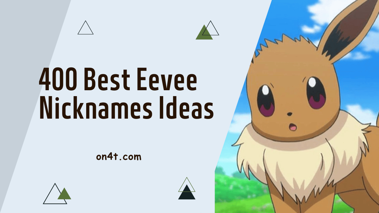400 Best Eevee Nicknames Ideas