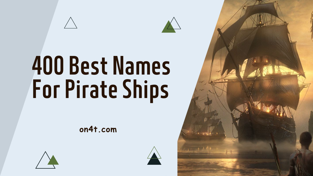 400 Best Names For Pirate Ships