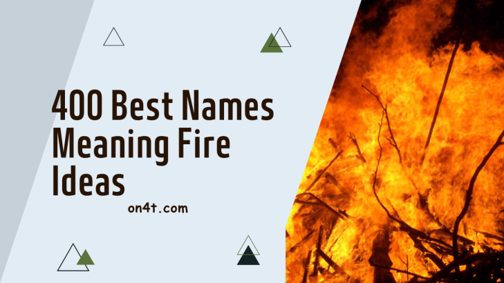 400 Best Names Meaning Fire Ideas On4t