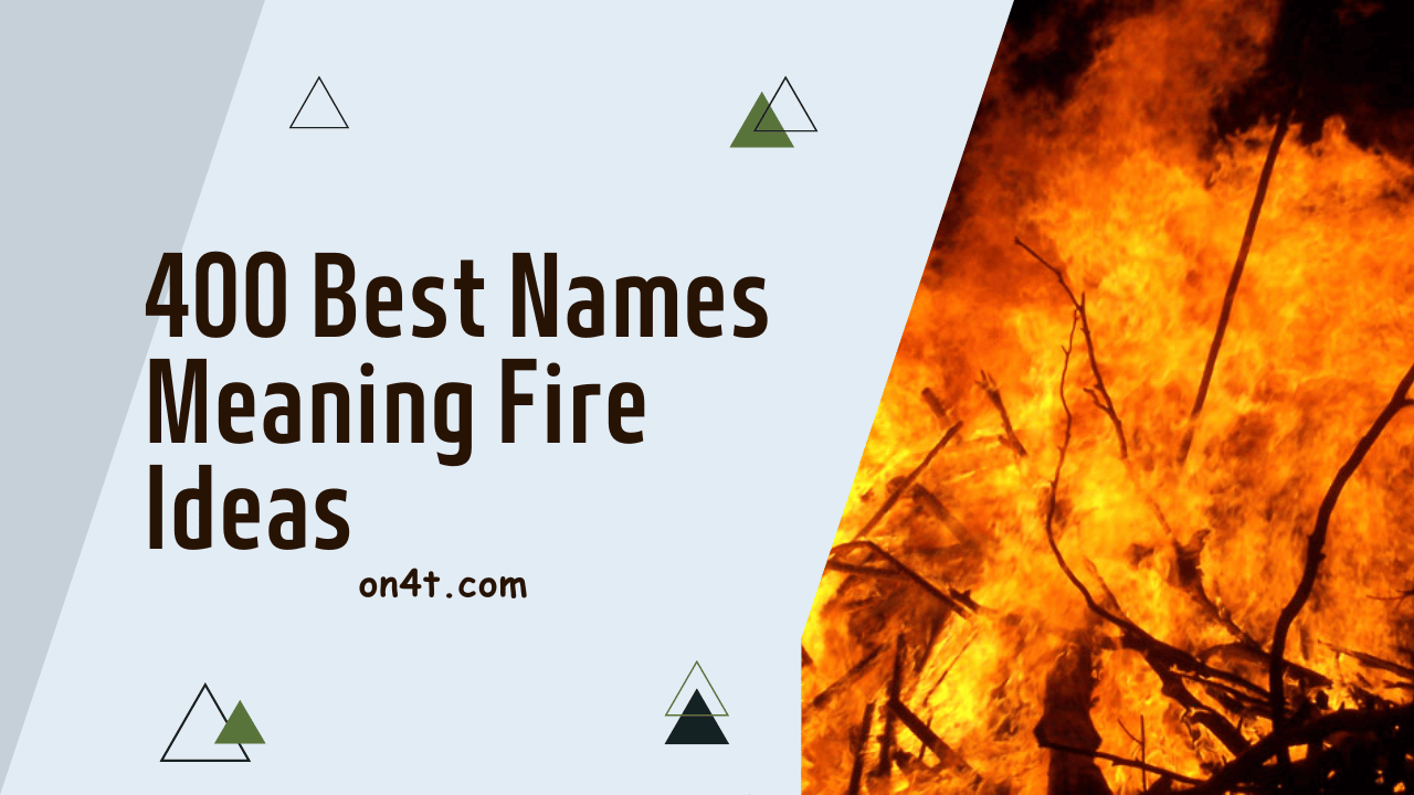 400 Best Names Meaning Fire Ideas