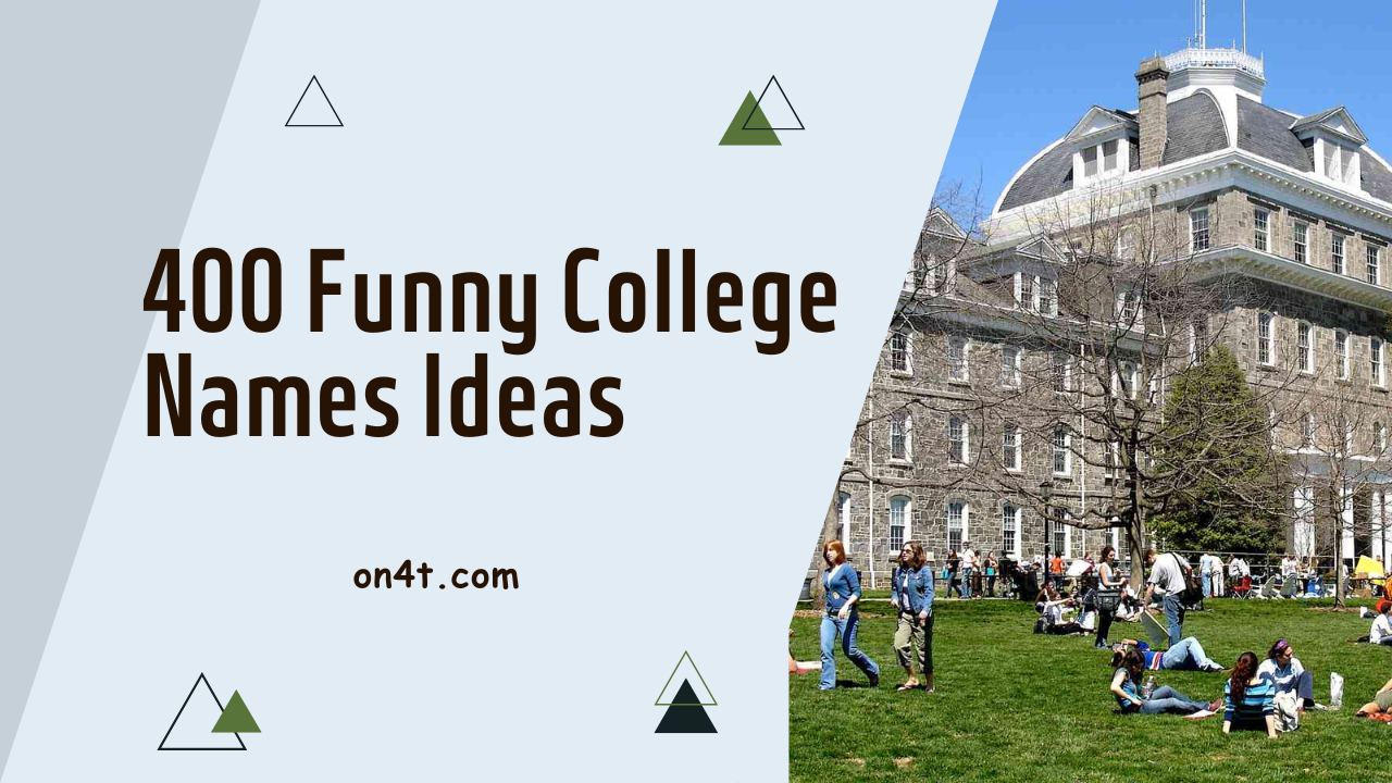 400 Funny College Names Ideas