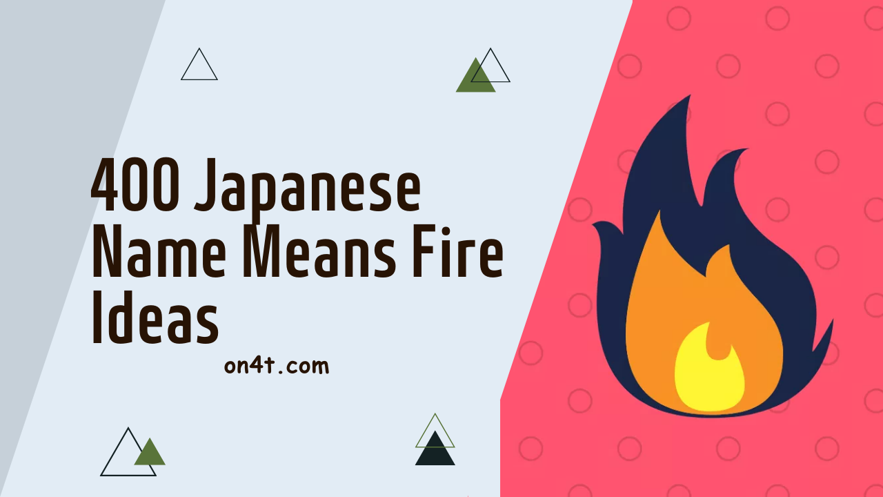 400 Japanese Name Means Fire Ideas
