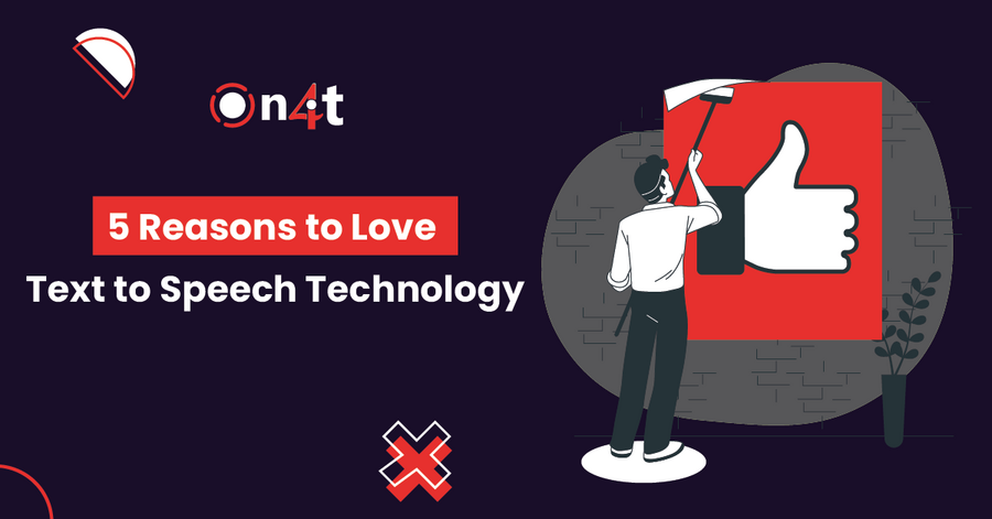 5 Reasons to Love Text-to-Speech Technology