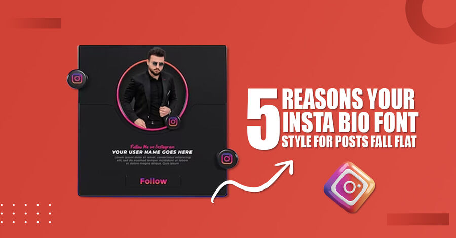 5 reasons your instagram bio font style for posts fall flat