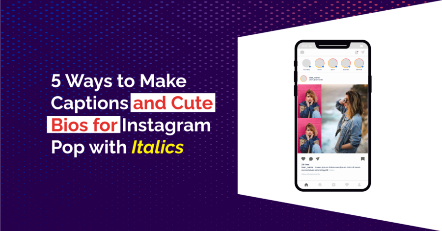 Make Captions And Cute Bios for Instagram Pop with Italics