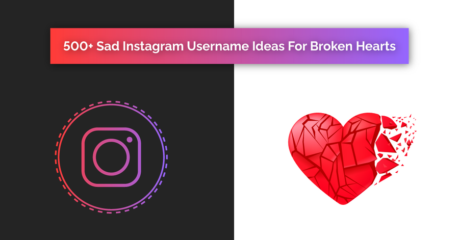 500+ sad instagram username ideas for broken hearts