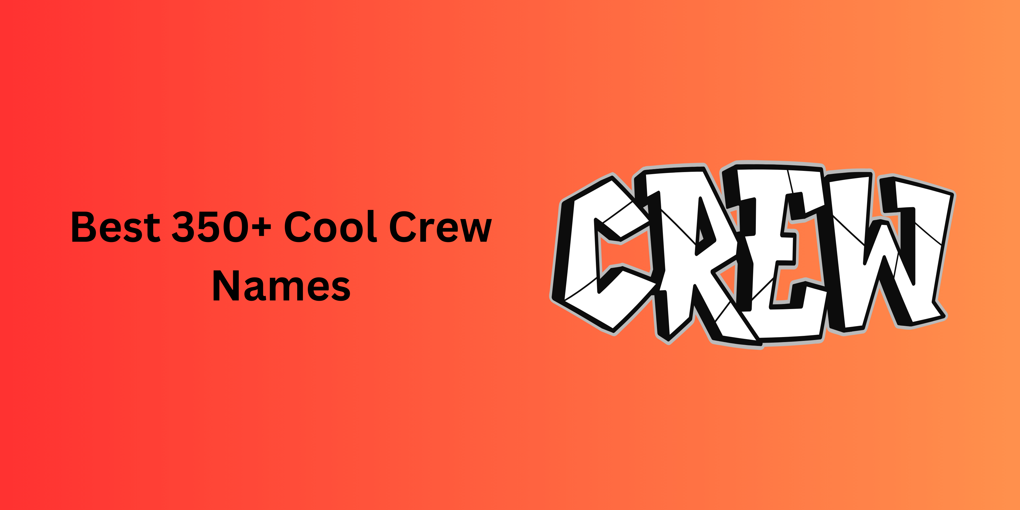 Best 350 Cool Crew Names