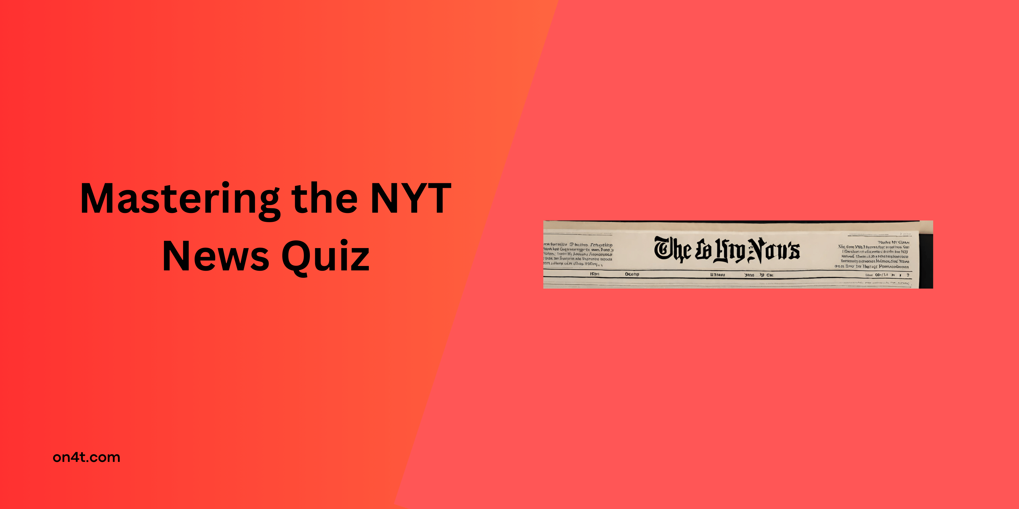 Mastering the NYT News Quiz