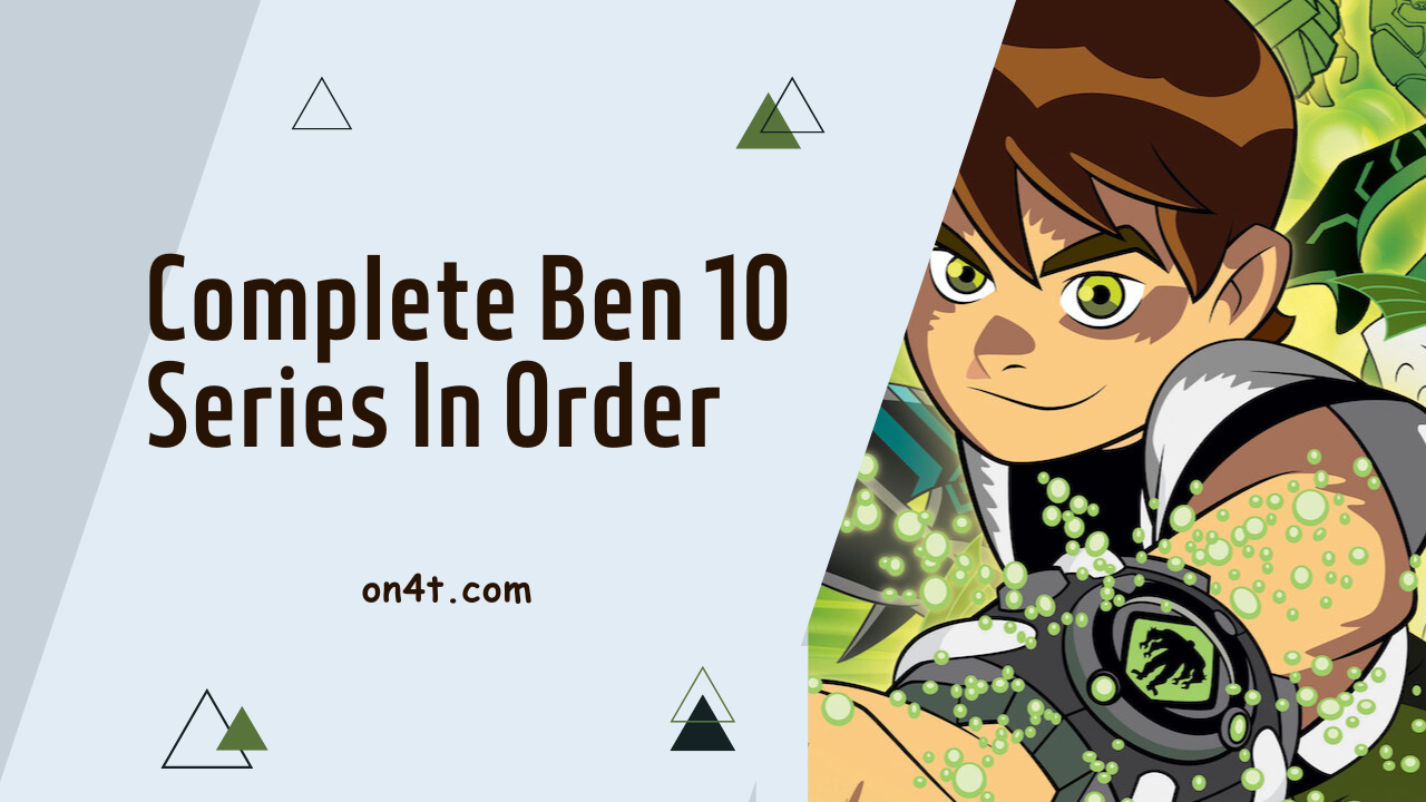 Complete Ben 10 Series In Order