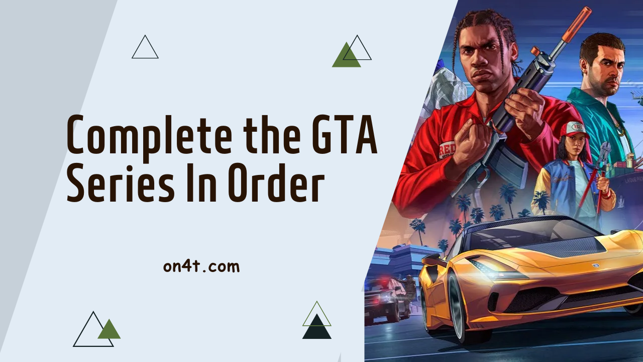 Complete the GTA Series In Order