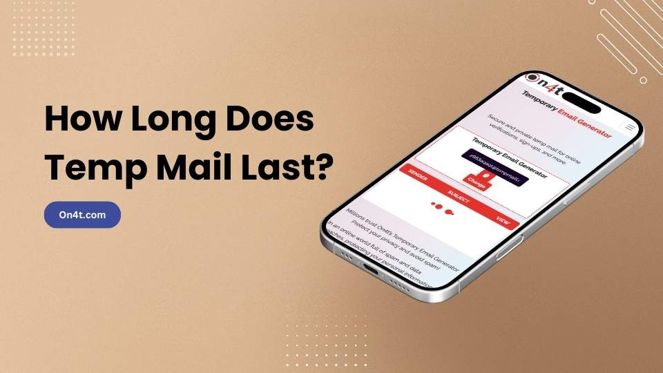 How Long Does Temp Mail Last?