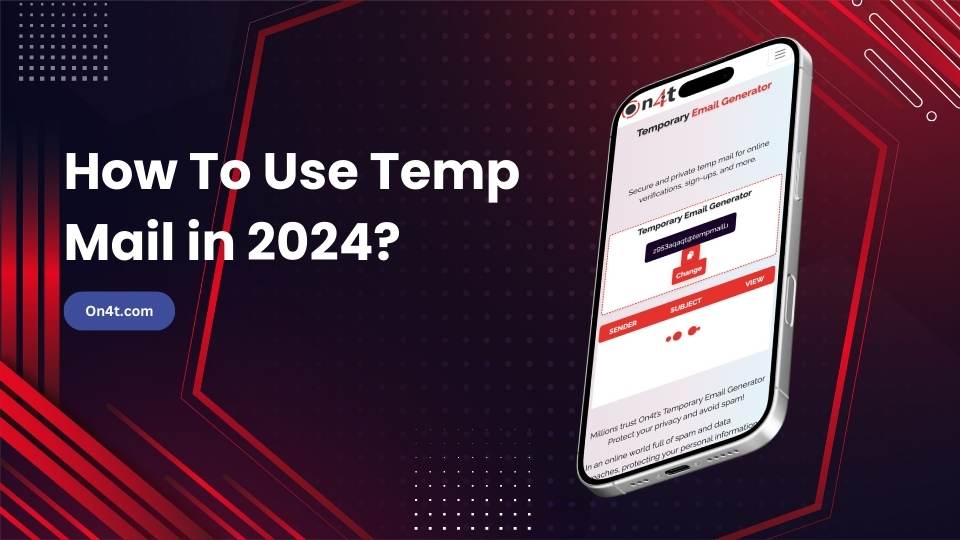 How To Use Temp Mail in 2024?