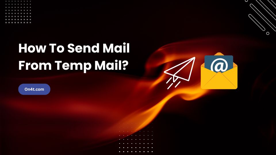 How To Send Mail From Temp Mail?