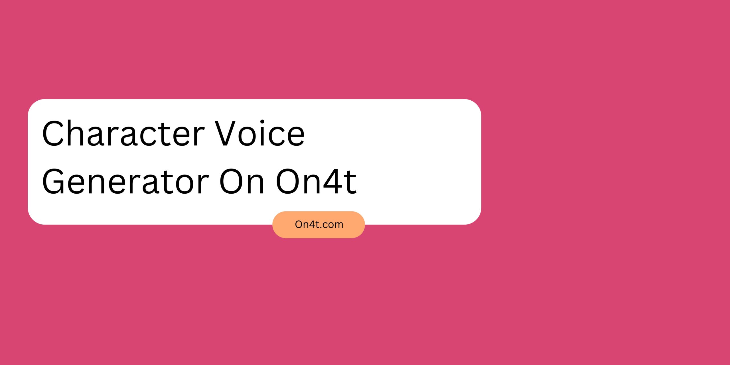 Character Voice Generator On On4t