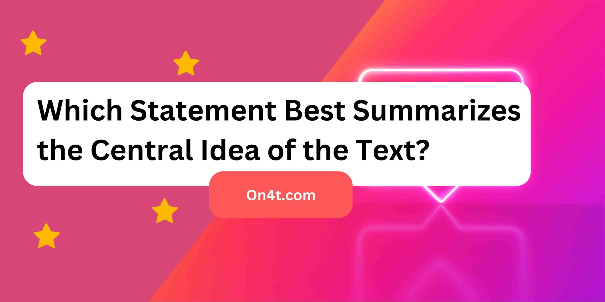 Which Statement Best Summarizes the Central Idea of the Text
