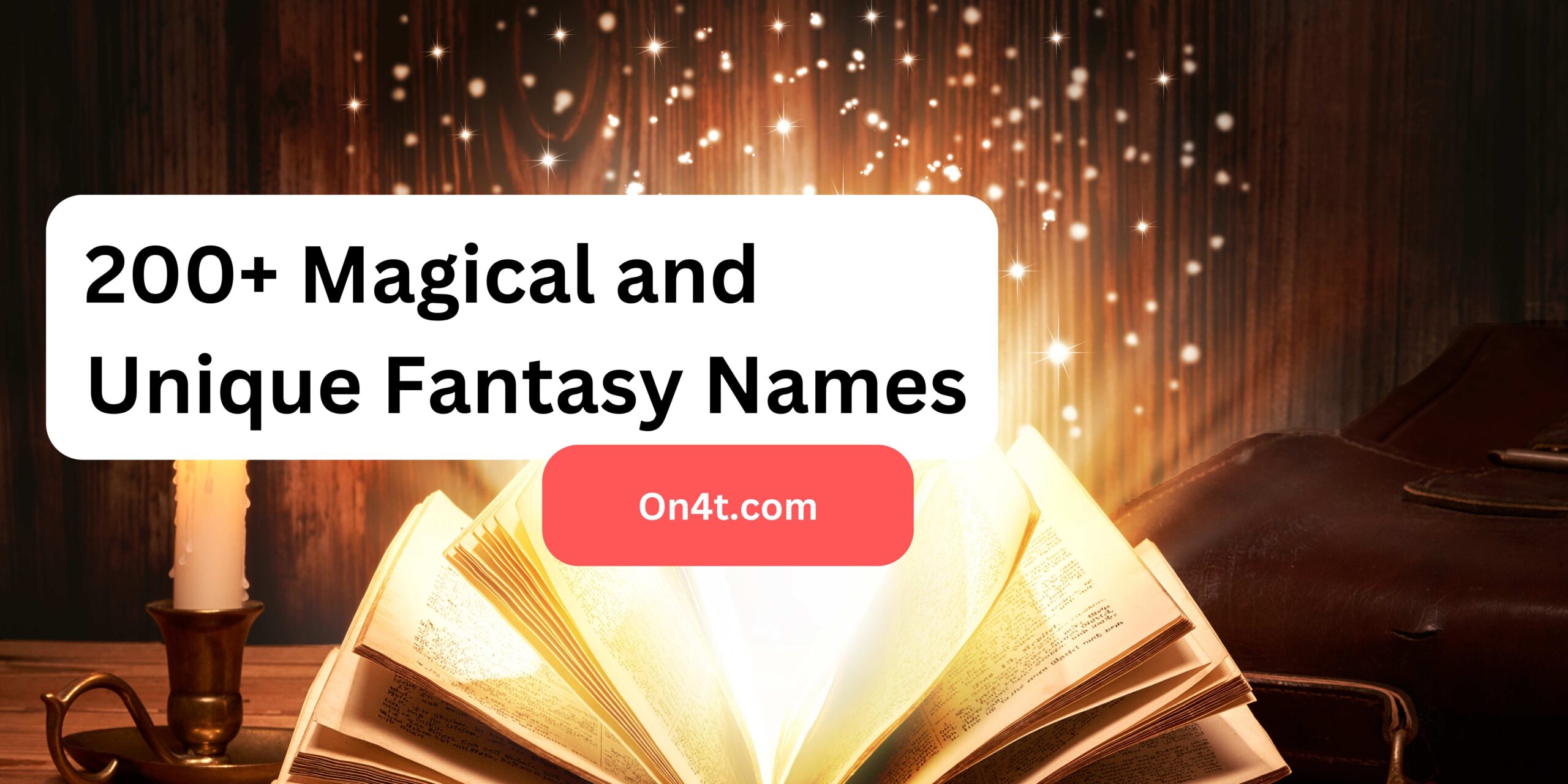 200+ Magical and Unique Fantasy Names