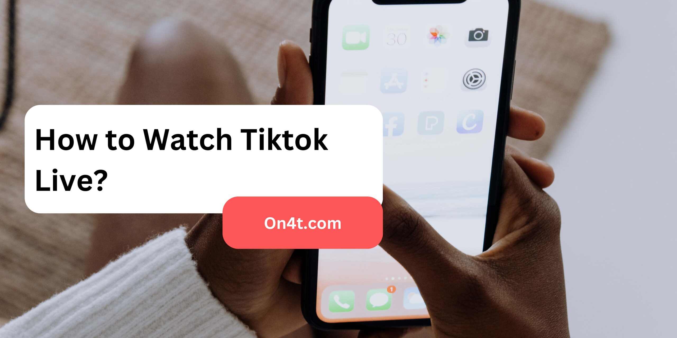 How to Watch Tiktok Live?