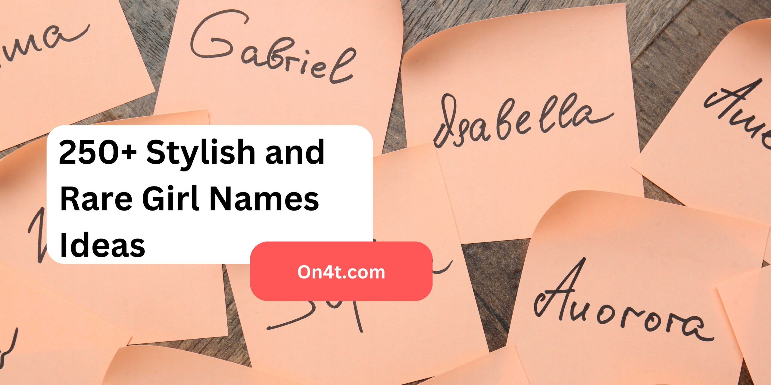 250+ Stylish and Rare Girl Names Ideas