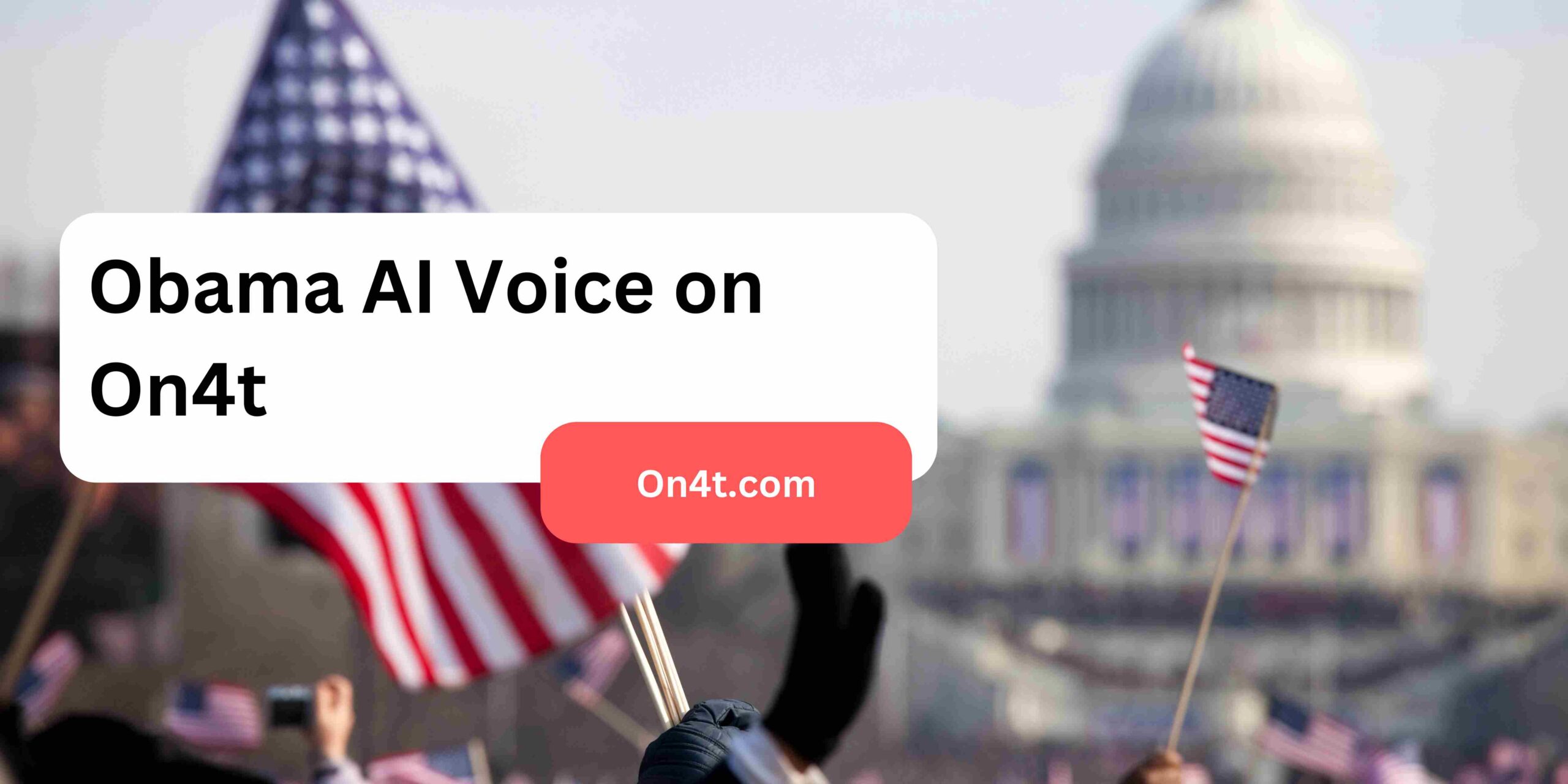 Obama AI Voice on On4t