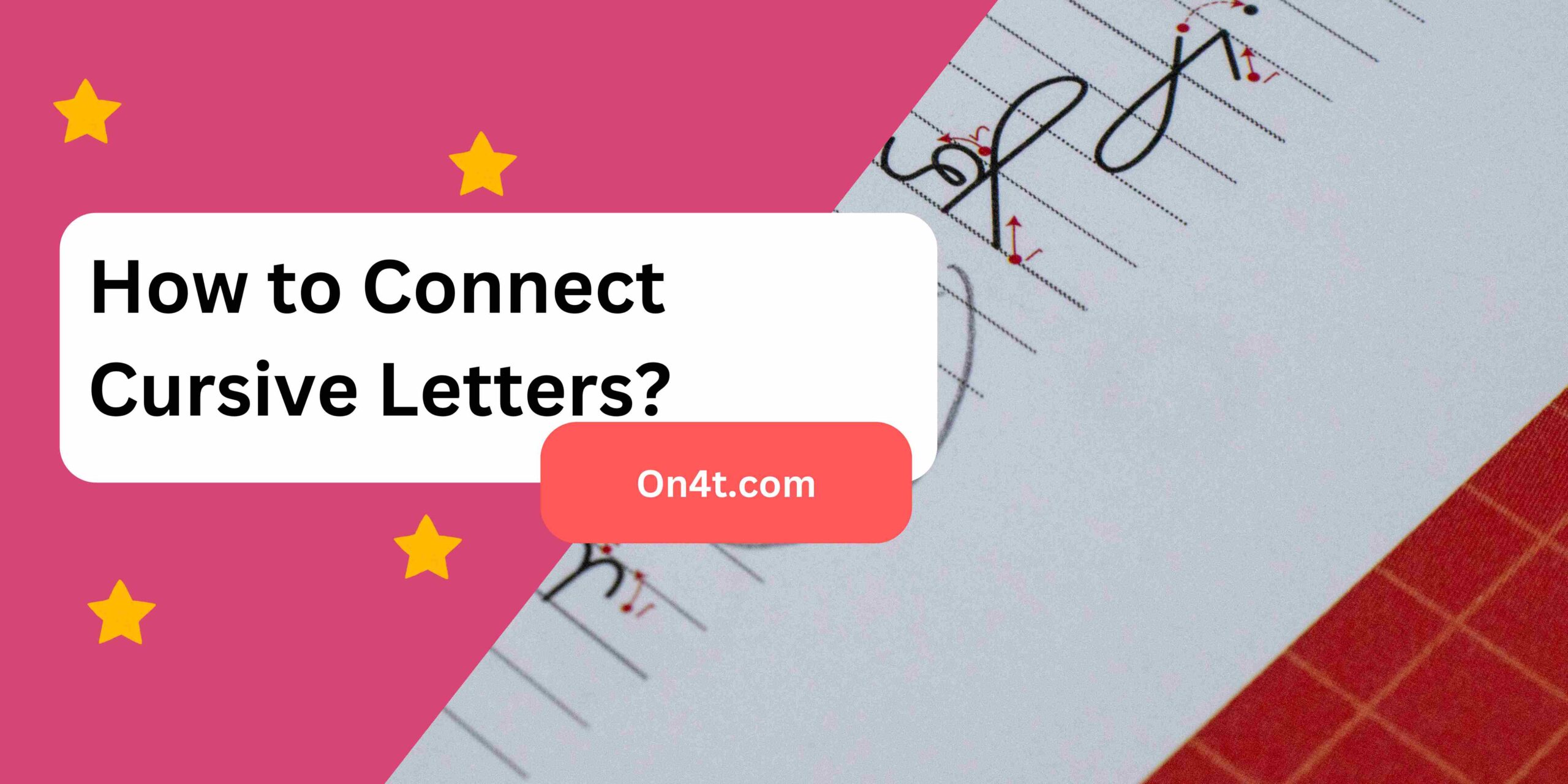 How to Connect Cursive Letters