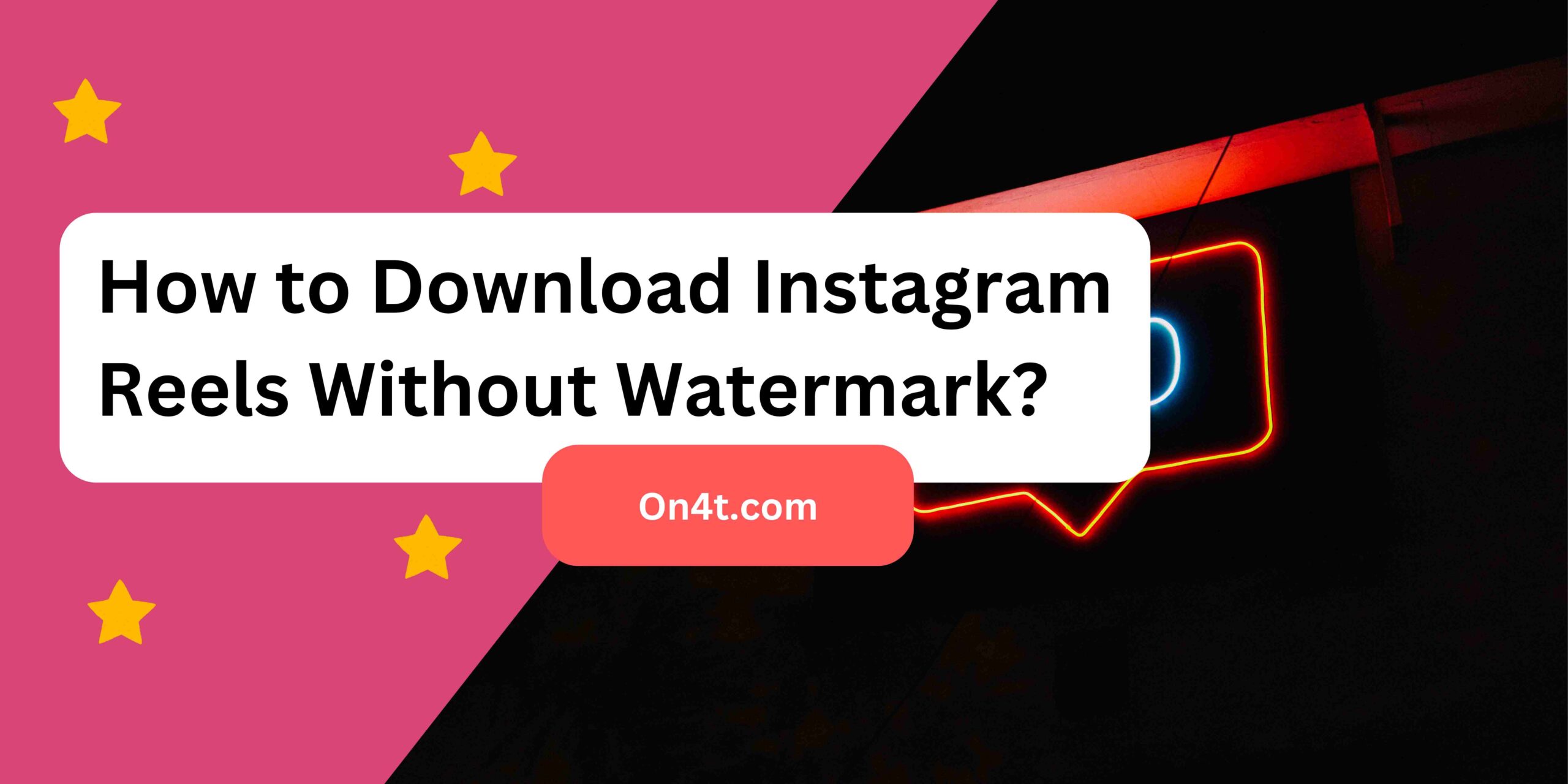 How to Download Instagram Reels Without Watermark