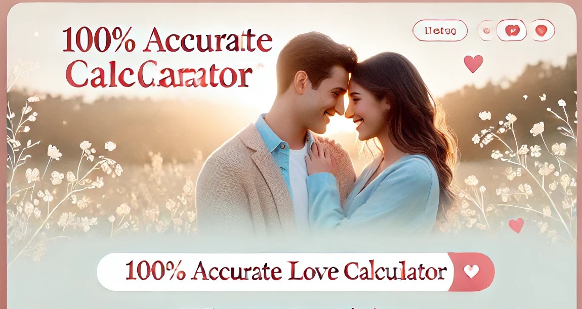 100% Accurate Love Calculator