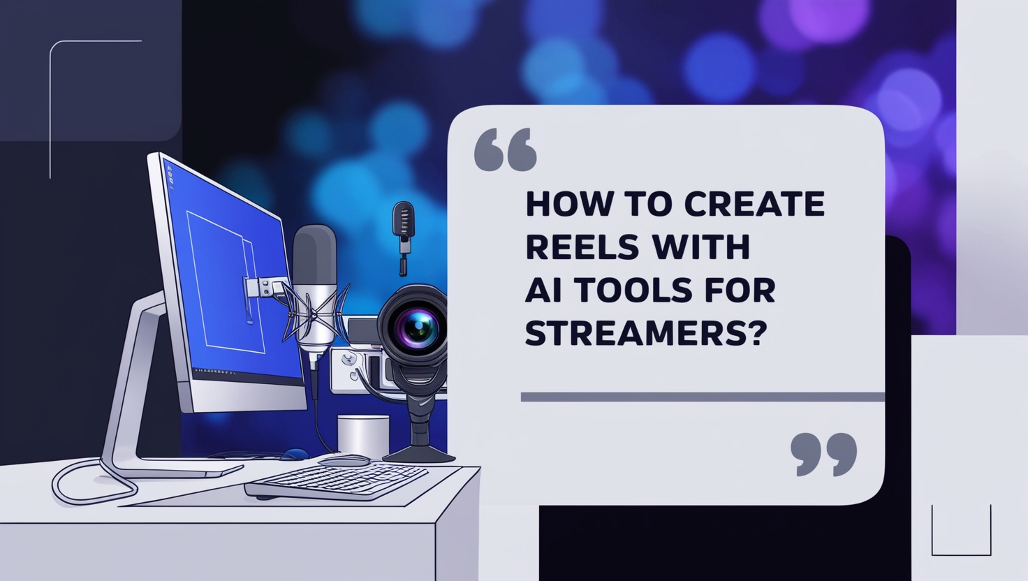 How to Create Reels with AI Tools For Streamers?