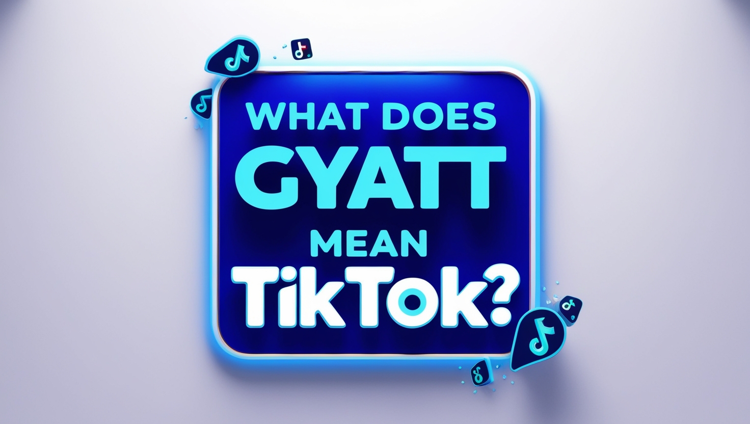 What Does Gyatt Mean Tiktok?