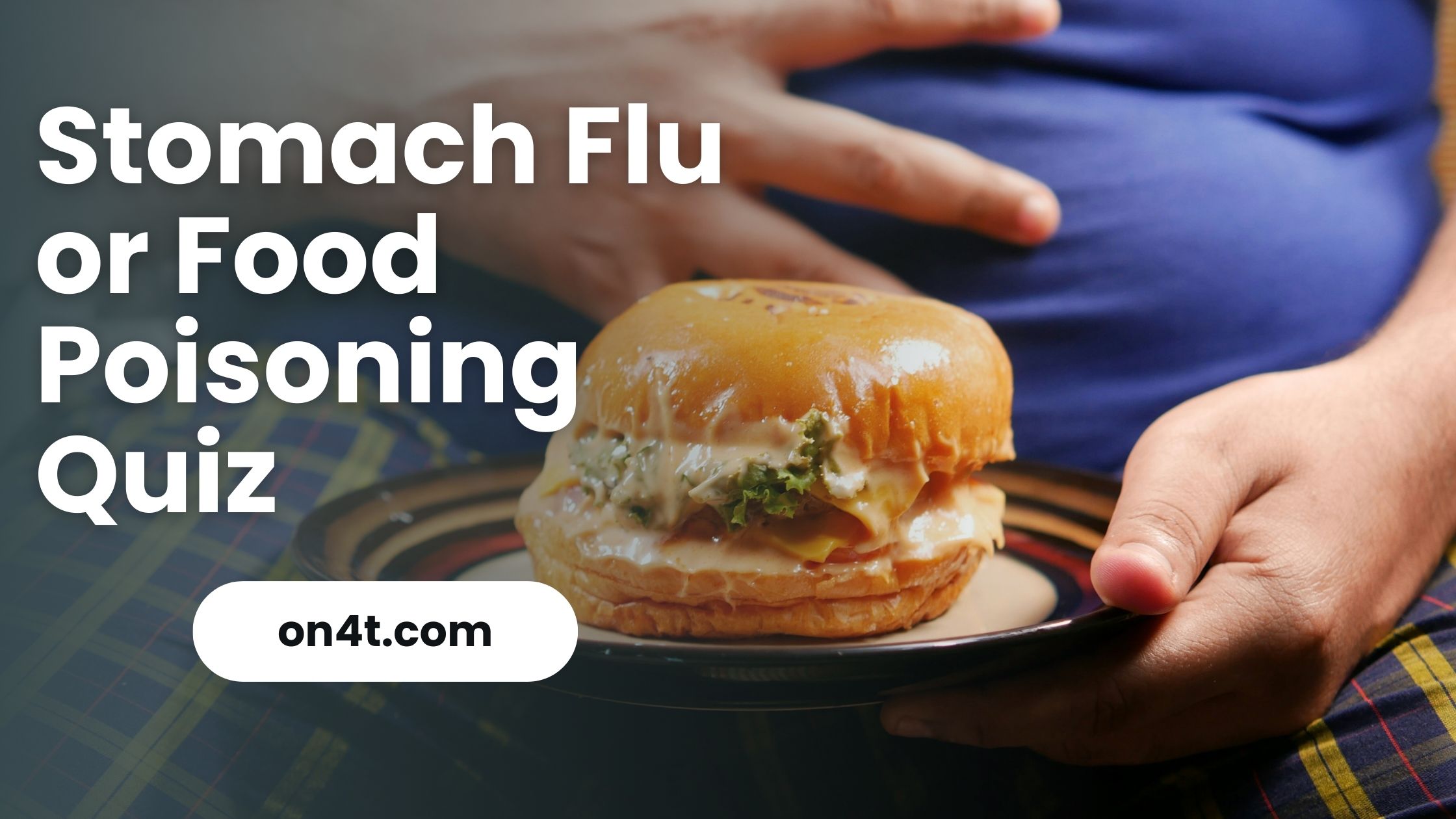 Stomach Flu or Food Poisoning Quiz