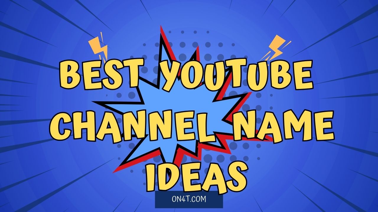Best YouTube Channel Name Ideas
