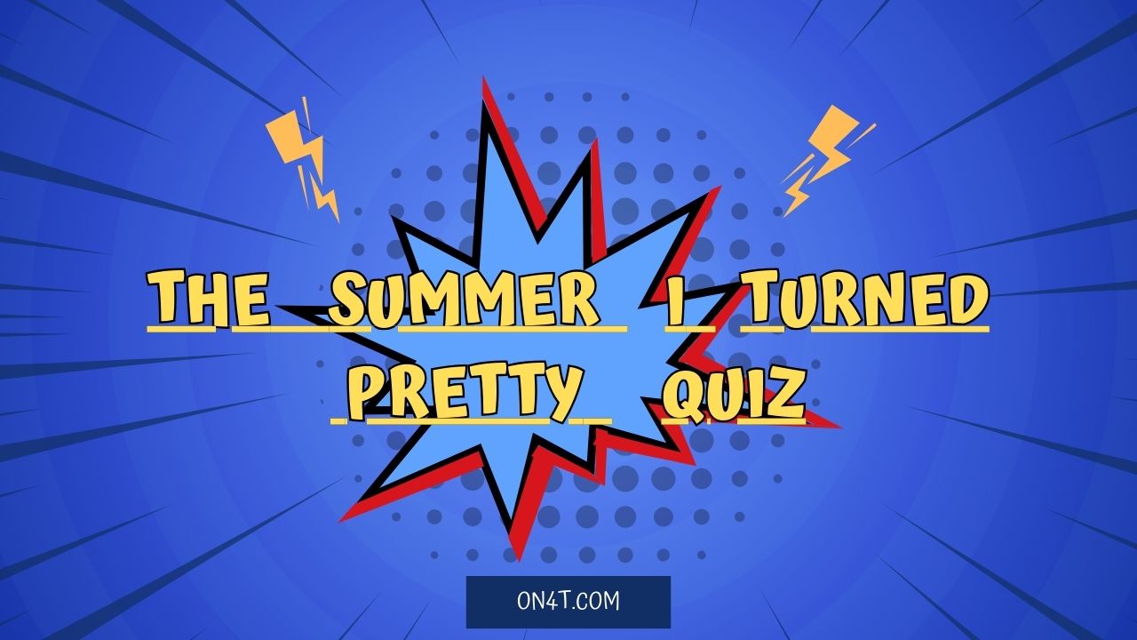 The Summer I Turned Pretty Quiz