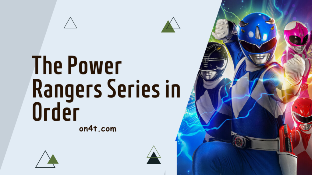 The Power Rangers Series In Order - On4t