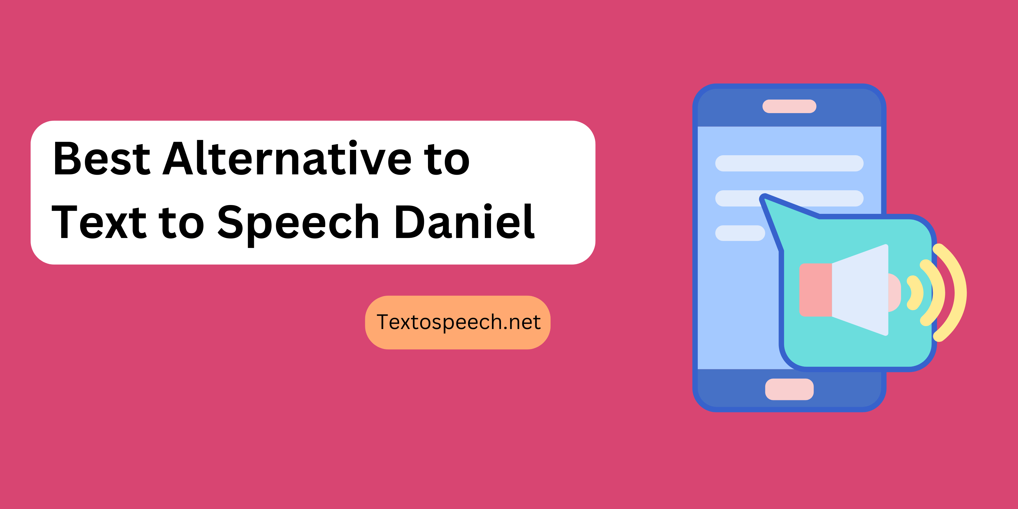 Best Alternative to Text to Speech Daniel