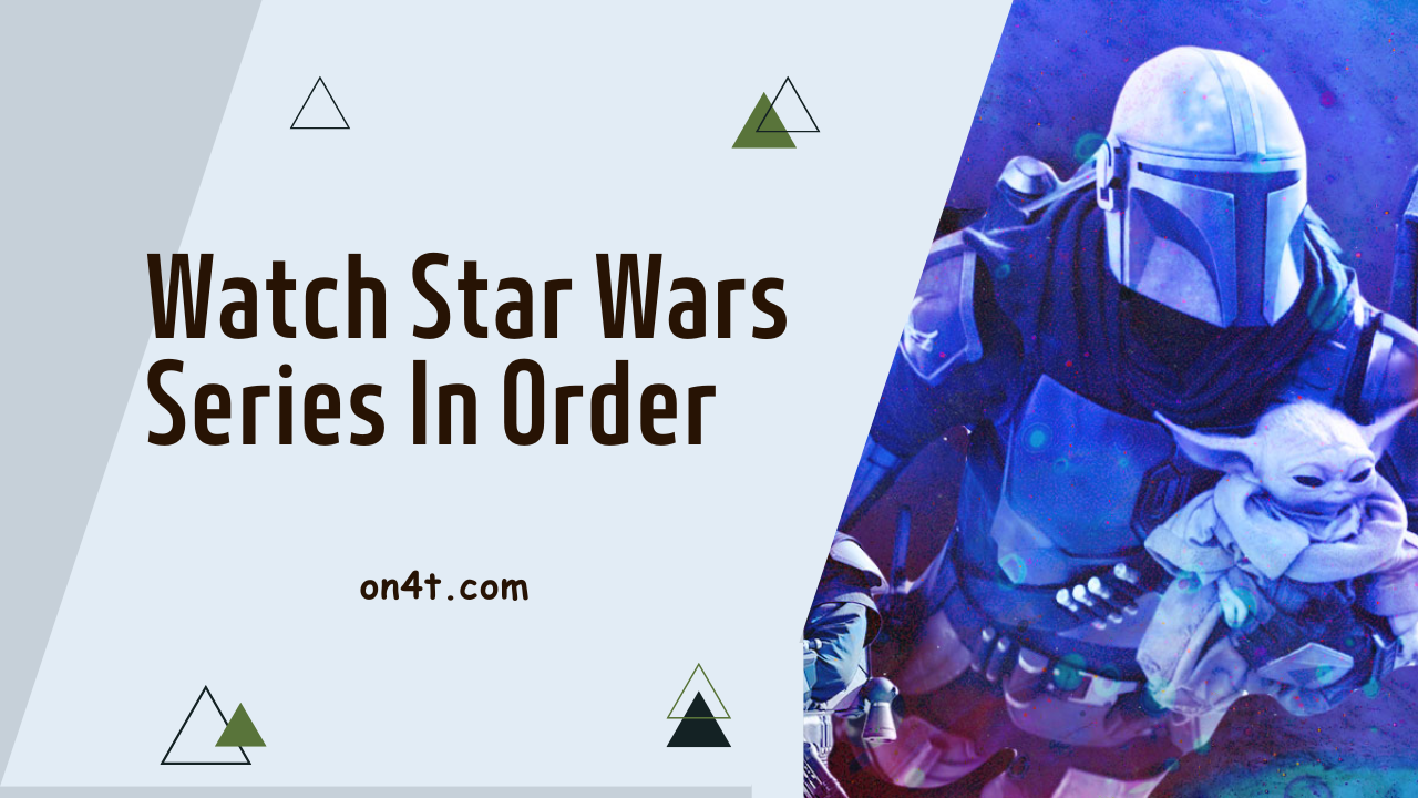 Watch Star Wars Series In Order