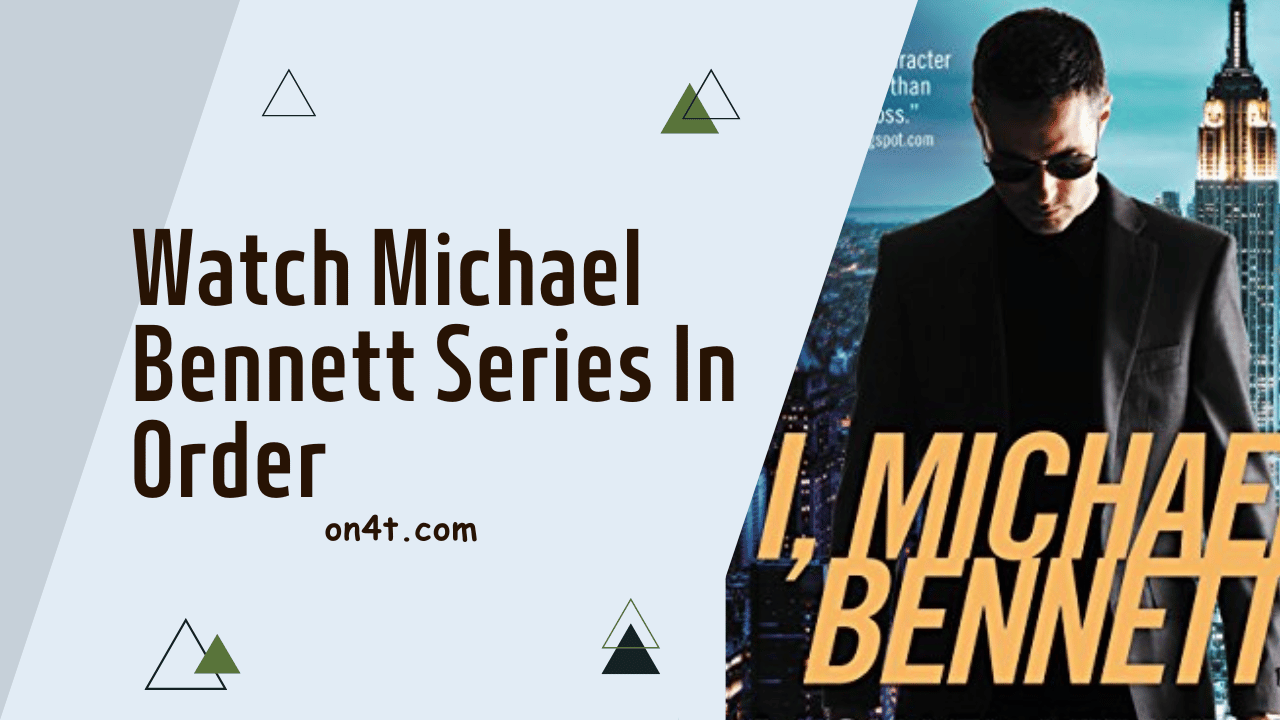 Watch Michael Bennett Series In Order