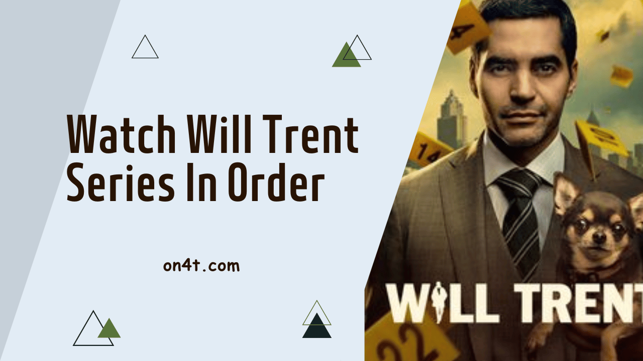 Watch Will Trent Series In Order