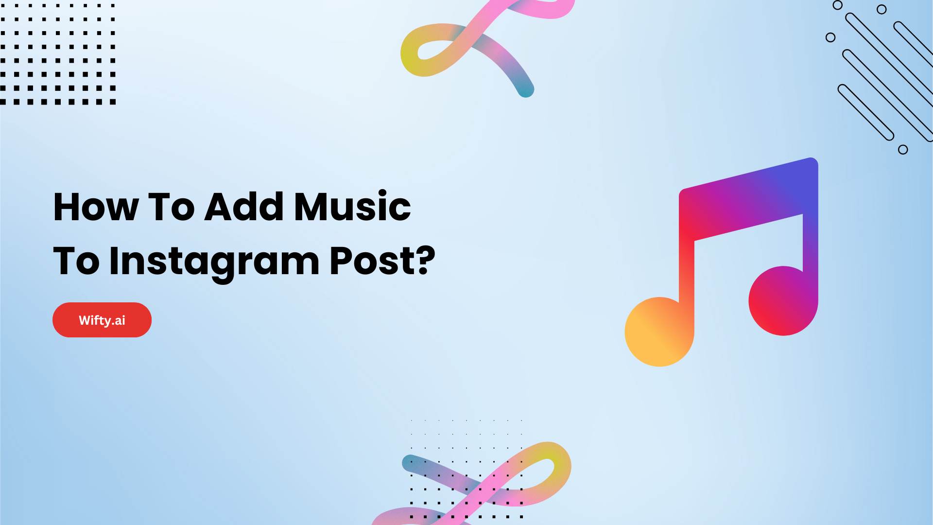 How To Add Music To Instagram Post?