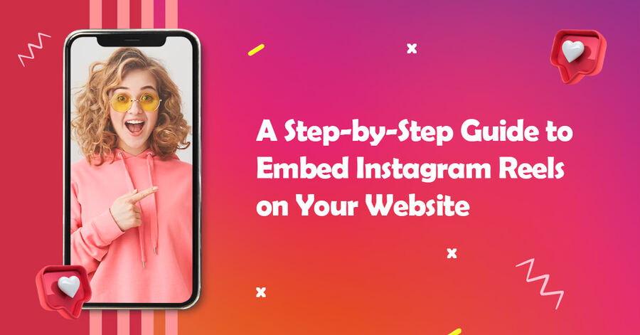a step-by-step guide to embed instagram reels on your website