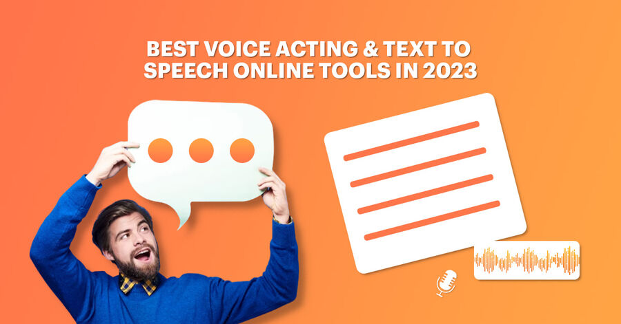 5 Best Voice Acting Text To Speech Tools