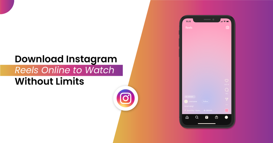 download instagram reels online to watch without limits