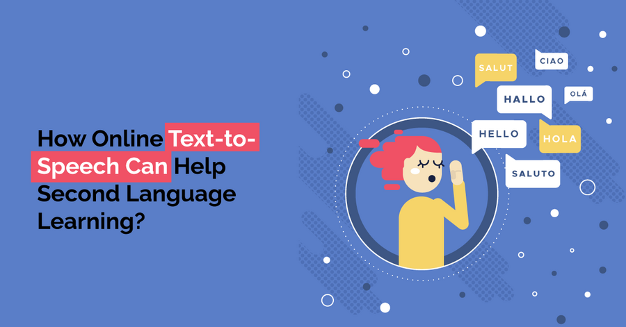 how online text-to-speech can help second language learning?